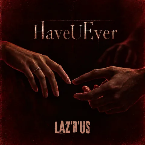 HaveUEver cover art: two hands almost touching against a dark red background, with a faint third hand in the shadows